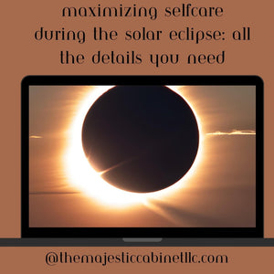 Maximizing Selfcare during the Solar Eclipse: All the Details You Need